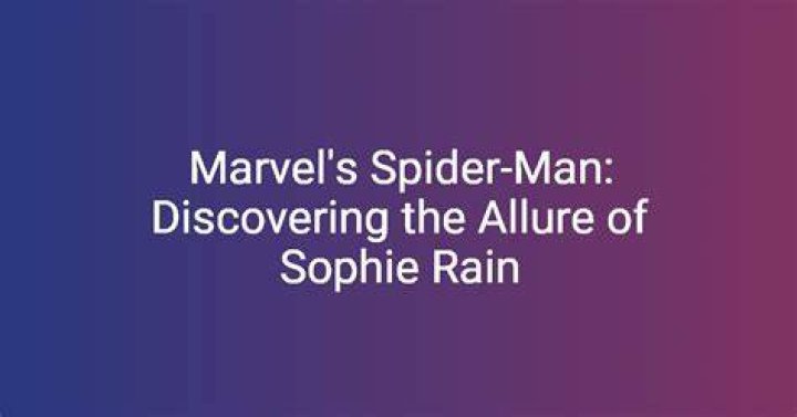 Discovering Sophie Rain Brit The Rising Star