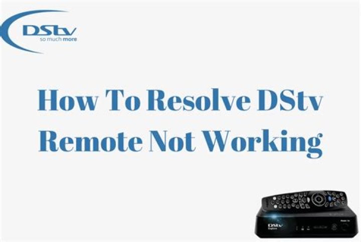 How to resolve DStv remote not working How to resolve DStv remote not working