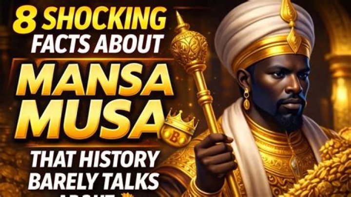 Shocking facts about Mansa Musa Shocking facts about Mansa Musa