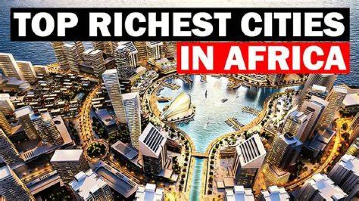 Wealthiest, City, Africa, Top Cities, Study Wealthiest, City, Africa, Top Cities, Study