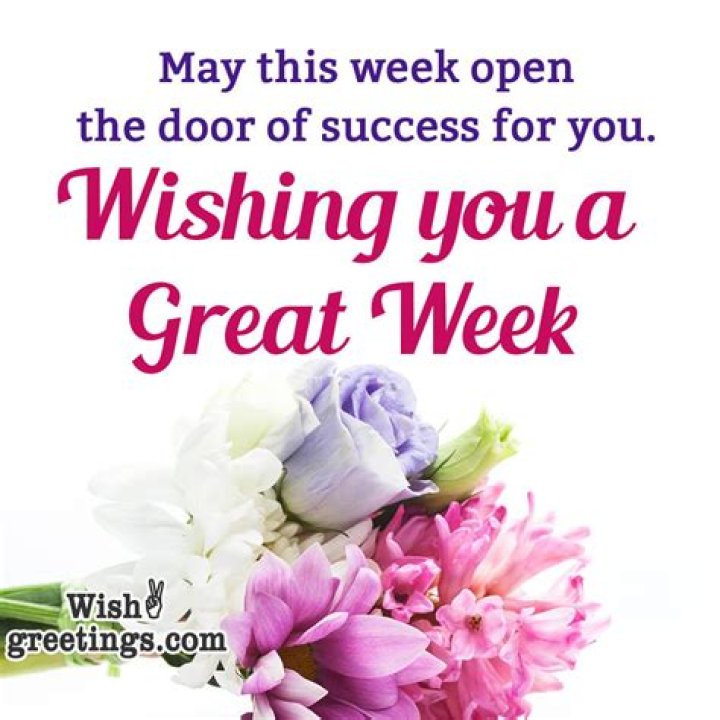 Wishing you a great week ahead messages Wishing you a great week ahead messages